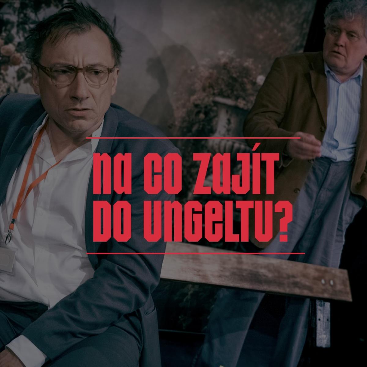 Novinky - Na co zajít do Ungeltu? Vyberte si podle nálady